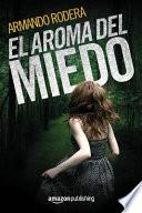 El aroma del miedo