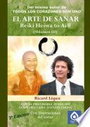 EL ARTE DE SANAR Reiki Heiwa to Ai Â® (Volumen III)