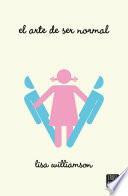 El arte de ser normal