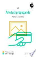El arte (es) propaganda