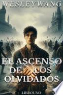El Ascenso de los Olvidados 1