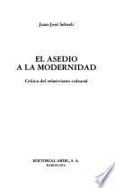 El asedio a la modernidad