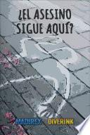 ¿El asesino sigue aquí?