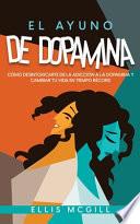 El Ayuno de Dopamina