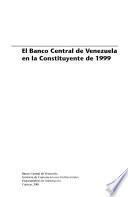 El Banco Central de Venezuela en la Constituyente de 1999