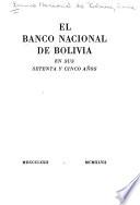 El Banco Nacional de Bolivia en sus setenta y cinco años