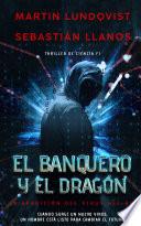 El Banquero y el Dragón
