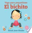 El Bichito: Yoga Para Pequeñines