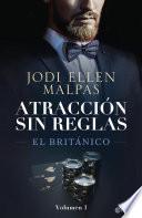 El Británico (Atracción sin reglas, 1)