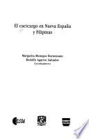 El cacicazgo en Nueva España y Filipinas