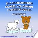 El calentamiento global y el cambio climático con el oso Teodoro