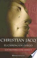 El Camino De Fuego / The Way of Fire