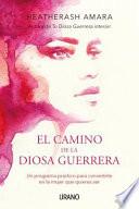 El Camino de la Diosa Guerrera