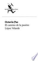 El camino de la pasión, López Velarde