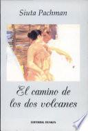 El camino de los dos volcanes