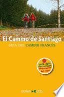 El Camino de Santiago. Guía practica para la preparación del viaje
