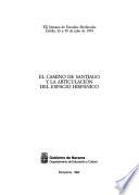 El camino de Santiago y la articulación del espacio hispánico
