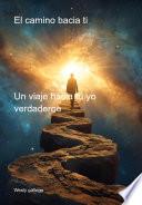El Camino Hacia Ti