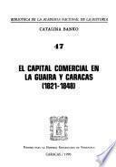 El capital comercial en La Guaira y Caracas (1821-1848)