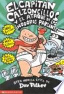 El Capitan Calzoncillos y el Ataque de Los Inodoros Parlantes