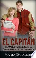 El Capitán: Romance Juvenil Con El Deportista Y La Universitaria