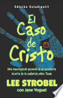 El Caso de Cristo Edision Estudiantil