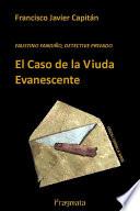 El Caso de la Viuda Evanescente