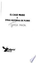 El caso mudo y otras historias de Plinio