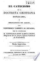 El Catecismo de la doctrina cristiana esplicado, o, Esplicaciones del Astete que convienen también al Ripalda