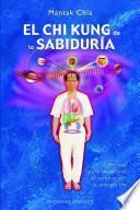 El Chi Kung de la sabiduria / Wisdom Chi Kung