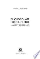 El chocolate, oro líquido
