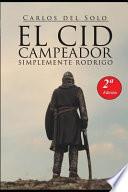 El Cid Campeador Simplemente Rodrigo