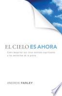 El Cielo es Ahora