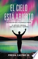 El cielo está abierto