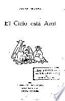 El cielo está azul
