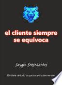 el cliente siempre se equivoca