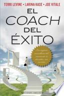 El Coach del Exito: Los Mejores Consultores del Momento Te Desvelan Sus Secretos = The Successful Coach