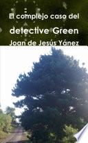 El complejo caso del detective Green