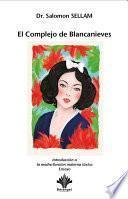 El Complejo de Blancanieves - Introducción a la madre/función materna tóxica