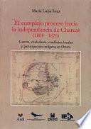 El complejo proceso hacia la independencia de Charcas (1808-1826)