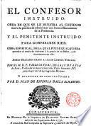 El confesor instruído...traducido del italiano por D.Juam de Espínola Baeza Echaburu