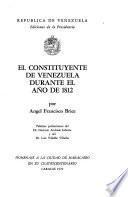 El Constituyente de Venezuela durante el año de 1812