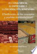 El consumidor, el empresario y la información alimentaria