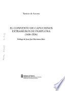 El Convento de Capuchinos extramuros de Pamplona (1606-2006)