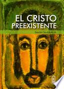 El Cristo Preexistente