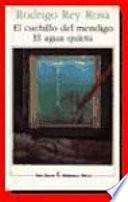 El cuchillo del mendigo ; El agua quieta