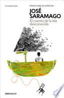 El cuento de la isla desconocida / The Tale of the Unknown Island