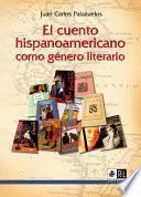 El cuento hispanoamericano como género literario