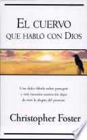 El Cuervo Que Habló con Dios