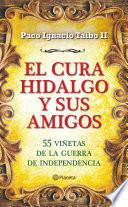 El cura Hidalgo y sus amigos
